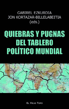 QUIEBRAS Y PUGNAS DEL TABLERO POLTICO MUNDIAL