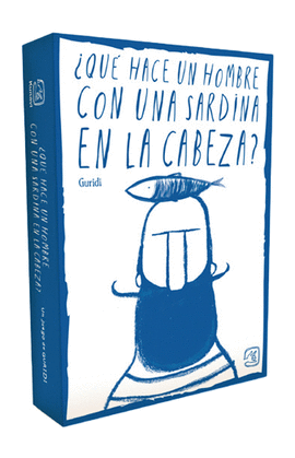 QU HACE UN HOMBRE CON UNA SARDINA EN LA CABEZA?