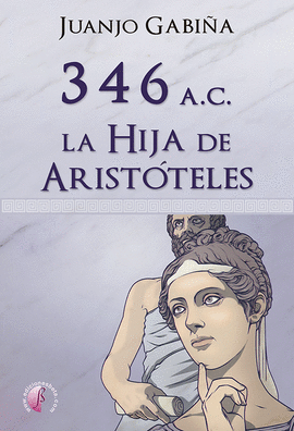 346 A.C. LA HIJA DE ARISTTELES