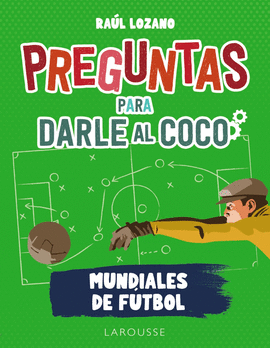 PREGUNTAS PARA DARLE AL COCO. MUNDIALES DE FTBOL