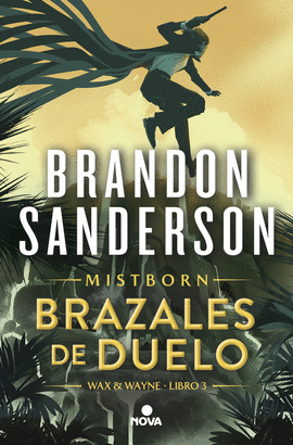 BRAZALES DE DUELO. (MISTBORN 6)