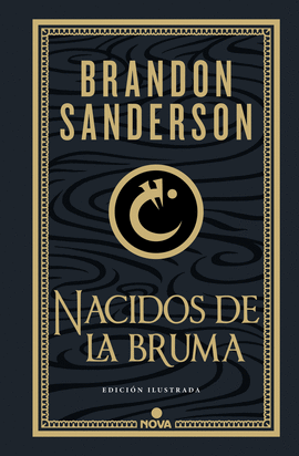 NACIDOS DE LA BRUMA (TRILOGA ORIGINAL MISTBORN: EDICIN ILUSTRADA 1)