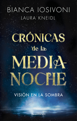 VISIN EN LA SOMBRA (CRNICAS DE LA MEDIANOCHE 1)