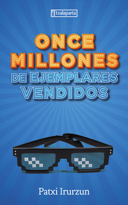 ONCE MILLONES DE EJEMPLARES VENDIDOS