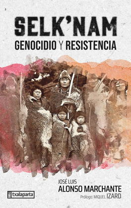 SELK'NAM. GENOCIDIO Y RESISTENCIA