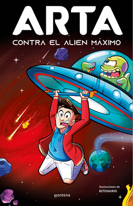 ARTA CONTRA EL ALIEN MXIMO (ARTA GAME 3)