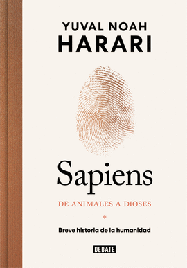 SAPIENS. DE ANIMALES A DIOSES (EDICIN ESPECIAL 10 ANIVERSARIO)