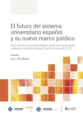 EL FUTURO DEL SISTEMA UNIVERSITARIO ESPAOL Y SU NUEVO MARCO JURDICO