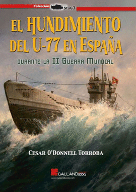 EL HUNDIMIENTO DEL U 77 EN ESPAA DURANTE LA II SEGUNDA GUERRA MUNDIAL.