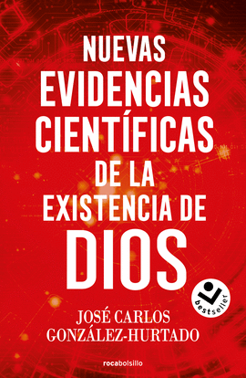 NUEVAS EVIDENCIAS CIENTFICAS DE LA EXISTENCIA DE DIOS