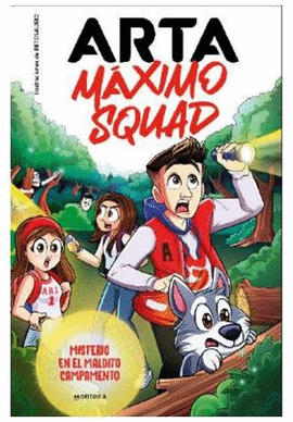 ARTA MXIMO SQUAD 2 - MISTERIO EN EL MALDITO CAMPAMENTO