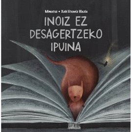 INOIZ EZ DESAGERTZEKO IPUINA