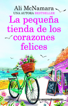 LA PEQUEA TIENDA DE LOS CORAZONES FELICES. UNA NOVELA ROMNTICA LLENA DE MAGIA.