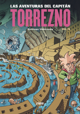 LAS AVENTURAS DEL CAPITN TORREZNO, VOLUMEN 4. PLAZA ELPTICA Y LA ESTRELLA DE L