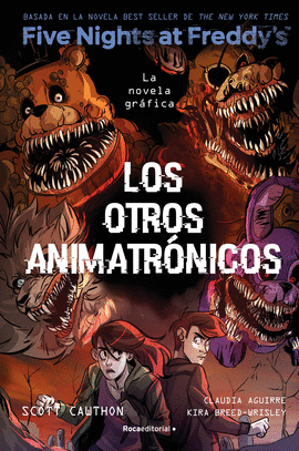 FIVE NIGHTS AT FREDDY'S. LA NOVELA GRFICA 2 - LOS OTROS ANIMATRONICOS