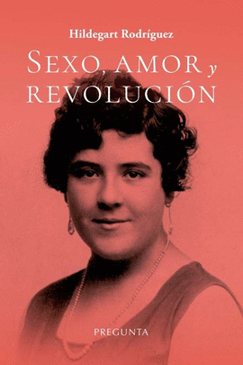 SEXO, AMOR Y REVOLUCIN.