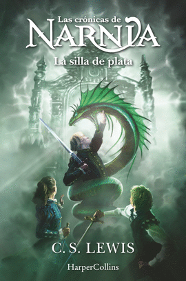 LAS CR�NICAS DE NARNIA: LA SILLA DE PLATA (LIBRO 6)