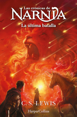 LAS CRNICAS DE NARNIA: LA LTIMA BATALLA (LIBRO 7)