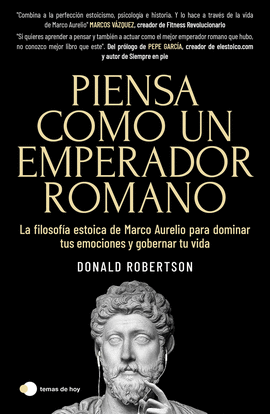 PIENSA COMO UN EMPERADOR ROMANO