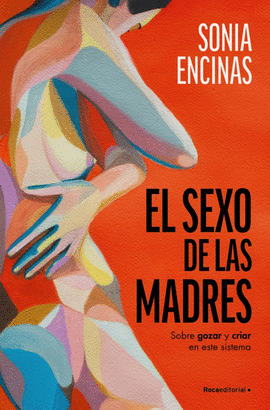 SEXO DE LAS MADRES, EL (MADRES: LA REVOL