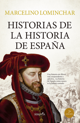 HISTORIAS DE LA HISTORIA DE ESPAA