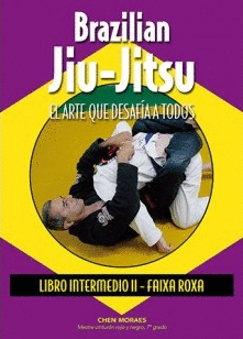 BRAZILIAN JIU-JITSU/EL ARTE QUE DESAFIA A TODOS/LI