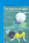 LA LUNA EN EL AGUA -JUVENIL AZUL