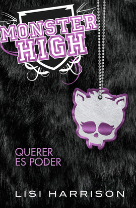 MONSTER HIGH. QUERER ES PODER