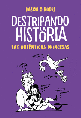 LAS AUTNTICAS PRINCESAS (DESTRIPANDO LA HISTORIA)