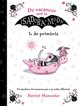 DE VACANCES AMB LA ISADORA MOON (1R DE PRIMRIA)