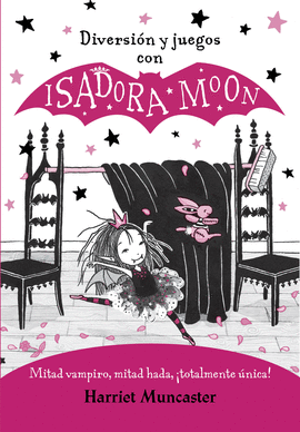 DIVERSIN Y JUEGOS CON ISADORA MOON (ISADORA MOON)