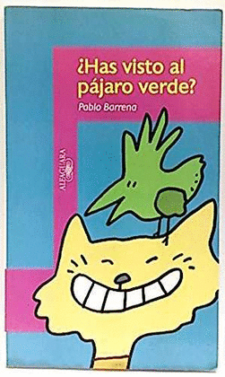 �HAS VISTO AL PAJARO VERDE?