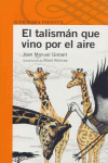 EL TALISMAN QUE VINO POR EL AIRE -NARANJA +10 AOS