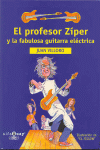 EL PROFESOR ZIPER Y LA FABULOSA GUITARRA ELECTRICA