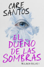 EL DUEO DE LAS SOMBRAS (TRILOGIA EBLUS 1)