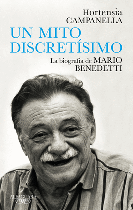 MARIO BENEDETTI, UN MITO DISCRETISIMO