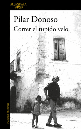 CORRER EL TUPIDO VELO.BIOGRAFIA JOSE DONOSO