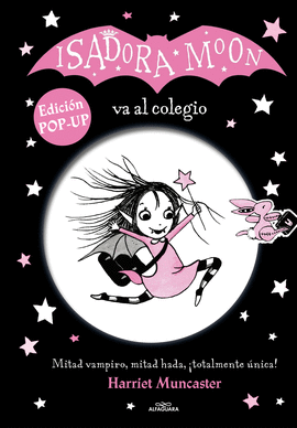 ISADORA MOON VA AL COLEGIO EDICIN POP UP