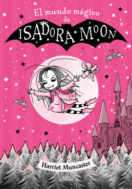 ISADORA MOON - EL MUNDO MGICO DE ISADORA MOON