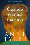 CUANDO ERAMOS MAYORES
