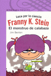FRANNY K.STEIN -EL MONSTRUO DE CALABAZA * +8 AOS