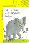 QUIEN SIGUE A UN ELEFANTE