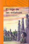 EL HIJO DE LAS ESTATUAS -NARANJA DESDE 9 AOS