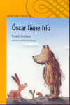 OSCAR TIENE FRIO