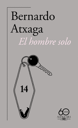 EL HOMBRE SOLO (60. ANIVERSARIO DE ALFAGUARA)