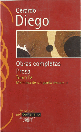 OBRAS COMPLETAS PROSA TOMO IV. MEMORIA DE UN POETA VOL.1