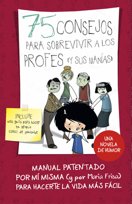 75 CONSEJOS PARA SOBREVIVIR A LOS PROFESORES (Y SUS MANAS)