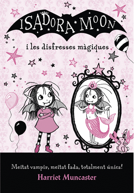 LA ISADORA MOON I LES DISFRESSES MGIQUES