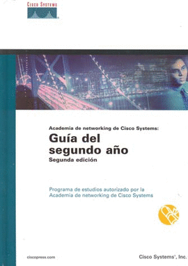 ACADEMIA NETWORKING CISCO. GUIA SEGUNDO AO 2+CD