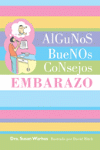 ALGUNOS BUENOS CONSEJOS EMBARAZO